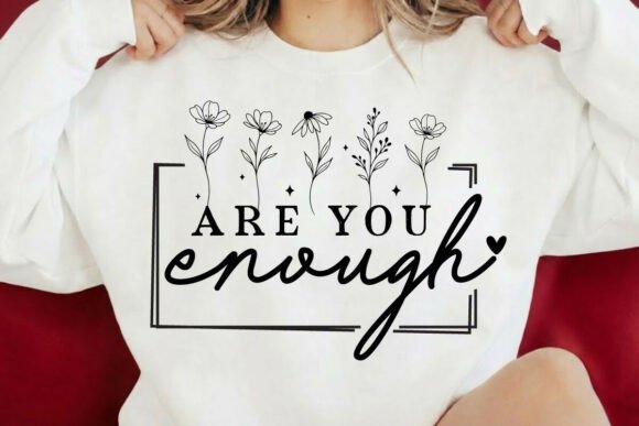 You Are Enough SVG: A Designer's Review for Embroidery